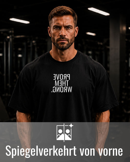 Oversize T-Shirt PROVE THEM WRONG.