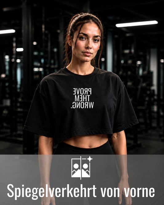 Oversize Crop Top PROVE THEM WRONG.