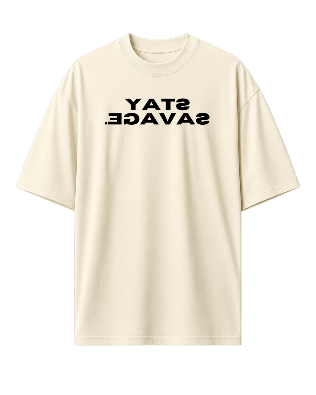 STAY SAVAGE.