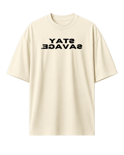 STAY SAVAGE.