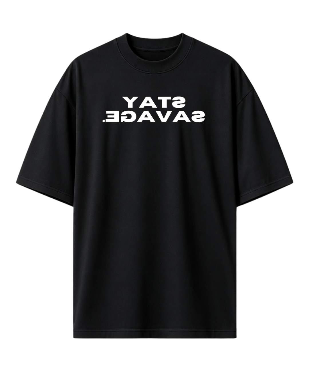 STAY SAVAGE.