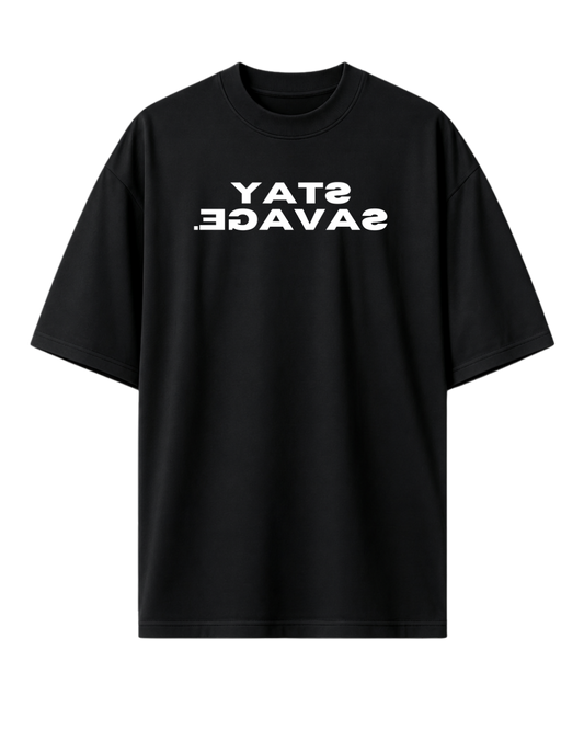 STAY SAVAGE.