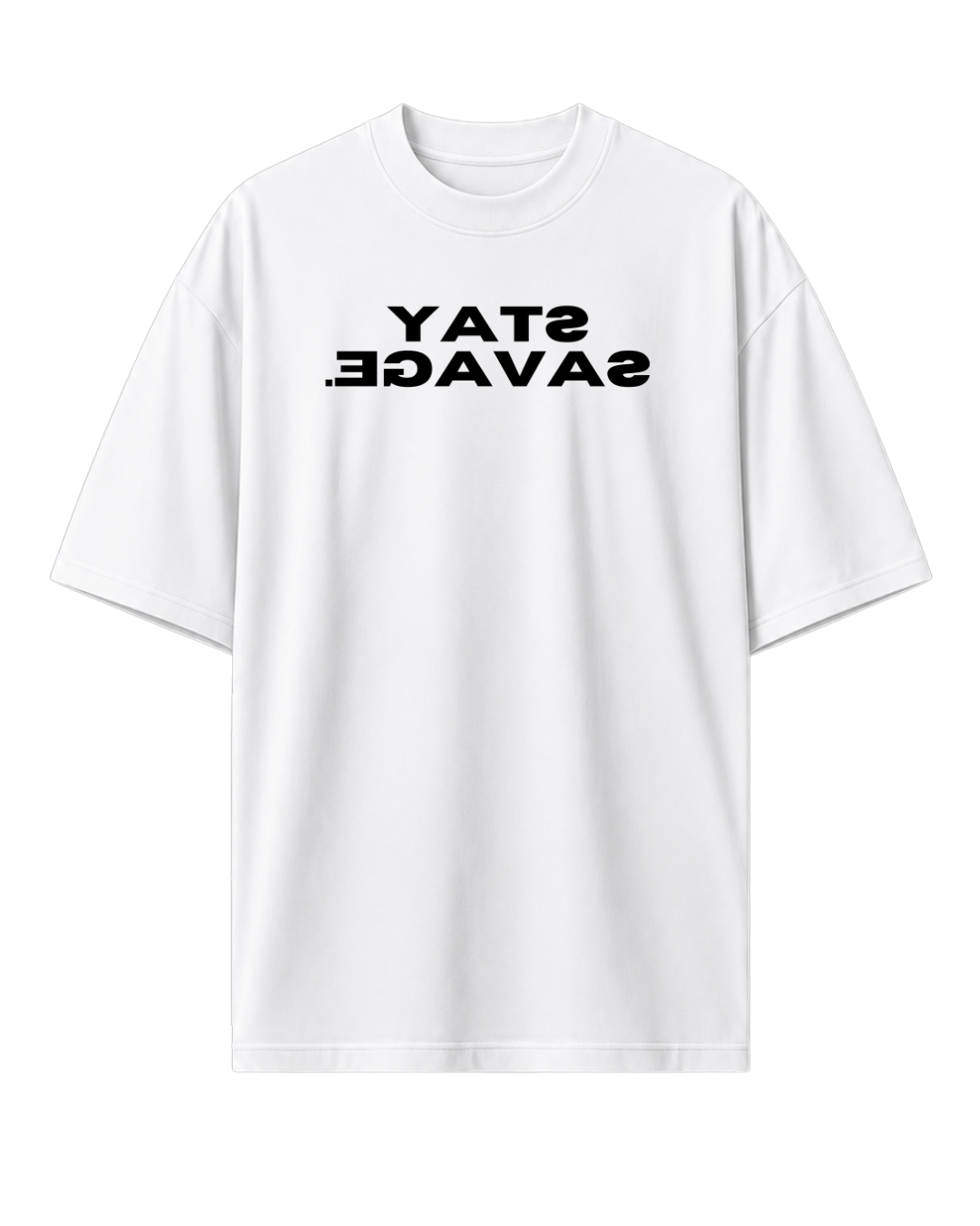 STAY SAVAGE.